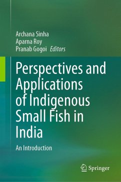 Perspectives and Applications of Indigenous Small Fish in India (eBook, PDF) Perspectives and Applications of Indigenous Small Fish in India (eBook, PDF)