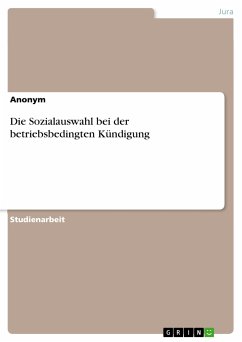 Die Sozialauswahl bei der betriebsbedingten Kündigung (eBook, PDF)