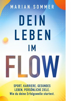 Dein Leben im Flow (eBook, ePUB) - Sommer, Marian