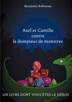 Axel et Camille contre le dompteur de monstres (eBook, ePUB) - Robineau, Benjamin
