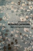 Nessuno capirebbe. No one would listen (eBook, ePUB)