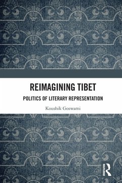 Reimagining Tibet - Goswami, Koushik