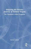 Mapping the Holistic Journey of Former Vegans Mapping the Holistic Journey of Former Vegans