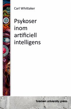 Psykoser inom artificiell intelligens - Whittaker, Carl