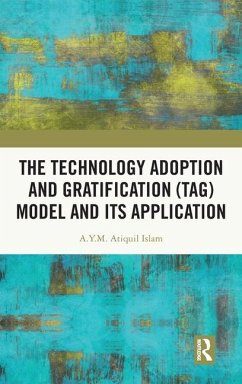 The Technology Adoption and Gratification (Tag) Model and Its Application - Islam, A y M Atiquil