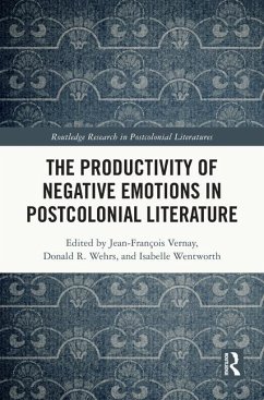 The Productivity of Negative Emotions in Postcolonial Literature