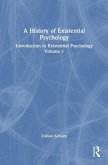 A History of Existential Psychology A History of Existential Psychology