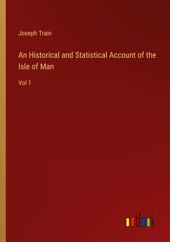 An Historical and Statistical Account of the Isle of Man