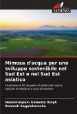 Mimosa d'acqua per uno sviluppo sostenibile nel Sud Est e nel Sud Est asiatico