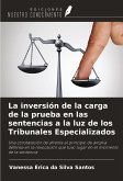 La inversión de la carga de la prueba en las sentencias a la luz de los Tribunales Especializados