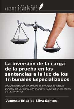 La inversión de la carga de la prueba en las sentencias a la luz de los Tribunales Especializados - Santos, Vanessa Érica Da Silva