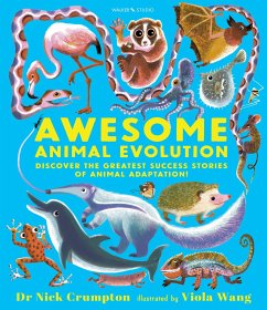 Awesome Animal Evolution: Discover the Greatest Success Stories of Animal Adaptation! - Crumpton, Nick