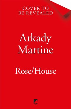 Rose/House - Martine, Arkady