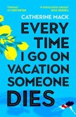 Every Time I Go on Vacation, Someone Dies Every Time I Go on Vacation, Someone Dies