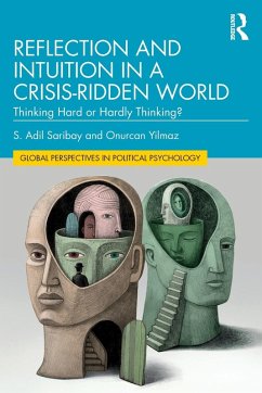 Reflection and Intuition in a Crisis-Ridden World - Saribay, S. Adil; Yilmaz, Onurcan