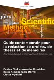 Guide contemporain pour la rédaction de projets, de thèses et de mémoires