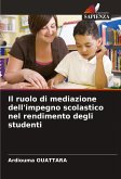 Il ruolo di mediazione dell'impegno scolastico nel rendimento degli studenti