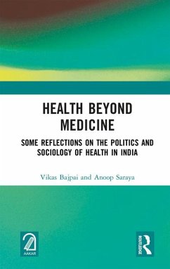 Health Beyond Medicine - Bajpai, Vikas; Saraya, Anoop