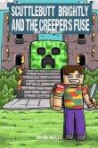 Scuttlebutt Brightly and the Creeper's Fuse Book 3