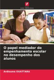 O papel mediador do empenhamento escolar no desempenho dos alunos