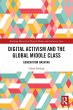 Digital Activism and the Global Middle... - Bild 1