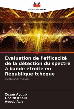 Évaluation de l'efficacité de la détection du spectre à bande étroite en République tchèque - Ayoub, Zozan;Khalil, Ghaith;Aziz, Ayoob