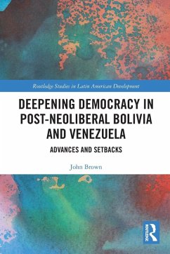 Cover Deepening Democracy in Post-Neoliberal Bolivia and Venezuela