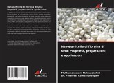 Nanoparticelle di fibroina di seta: Proprietà, preparazioni e applicazioni