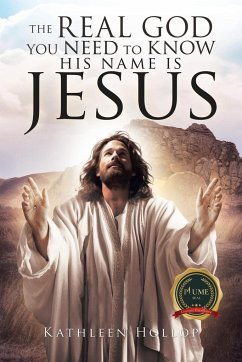 The Real God you need to know his name is jesus - Hollop, Kathleen