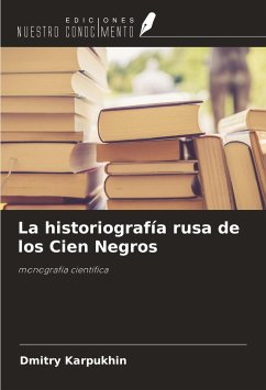 La historiografía rusa de los Cien Negros - Karpukhin, Dmitry