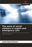 The work of social workers in urgent and emergency care