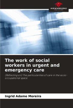 The work of social workers in urgent and emergency care - Adame Moreira, Ingrid