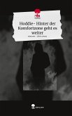 Hoddie- Hinter der Komfortzone geht es weiter. Life is a Story - story.one