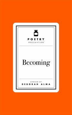 Poetry Prescription: Becoming - Alma, Deborah