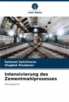 Intensivierung des Zementmahlprozesses - Gelchinova, Salomat;Khudanov, Ulugbek