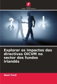 Explorar os impactos das directivas OICVM no sector dos fundos irlandês