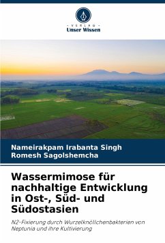 Wassermimose für nachhaltige Entwicklung in Ost-, Süd- und Südostasien - Irabanta Singh, Nameirakpam;Sagolshemcha, Romesh