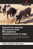 Search for porcine parvovirus and Mycoplasma hyopneumonie in pigs