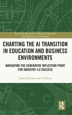 Charting the AI Transition in Education and Business Environments - Hutson, James; Rains, Tj