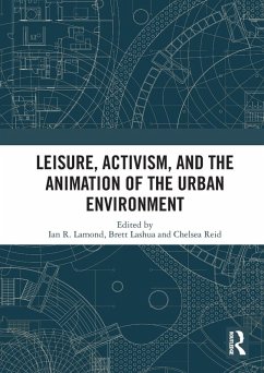 Cover Leisure, Activism, and the Animation of the Urban Environment