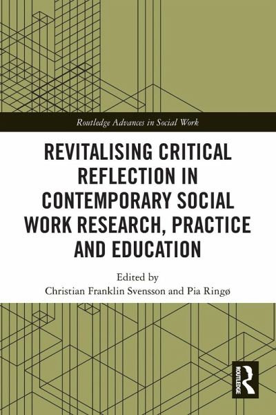 Revitalising Critical Reflection in Contemporary Social Work Research, Practice and Education