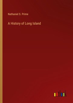 A History of Long Island - Prime, Nathaniel S.