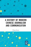 A History of Modern Chinese Journalism and Communication