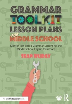 Grammar Toolkit Lesson Plans for Middle School - Ruday, Sean