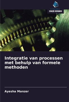 Integratie van processen met behulp van formele methoden - Manzer, Ayesha