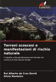 Terreni scoscesi e manifestazioni di rischio naturale