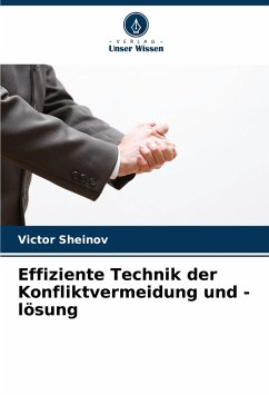 Effiziente Technik der Konfliktvermeidung und -lösung - Sheinov, Victor