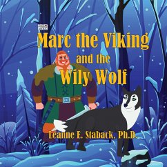 Marc the Viking and the Wily Wolf - Staback, Ph. D. Leanne E.