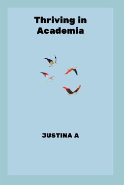 Thriving in Academia - A, Justina