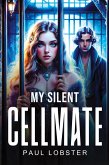 My Silent Cellmate